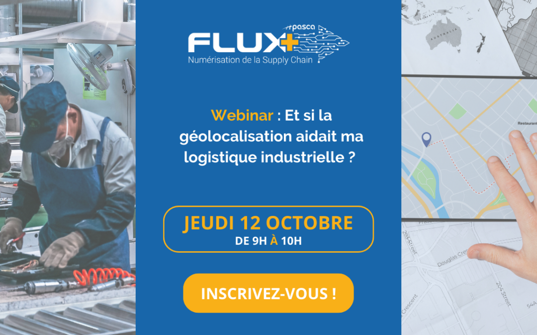 WEBINAR : Et si la géolocalisation aidait ma logistique industrielle ?